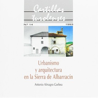 Urbanismo y arquitectura en la Sierra de Albarracín (Incluye carpetilla)